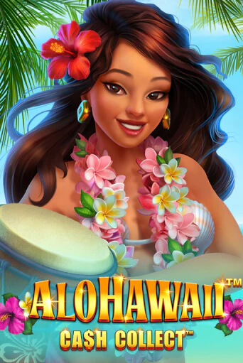 Alohawaii: Cash Collect™ демо играть онлайн | MaxBet Казино без регистрации