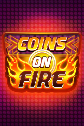 Coins on Fire демо играть онлайн | MaxBet Казино без регистрации