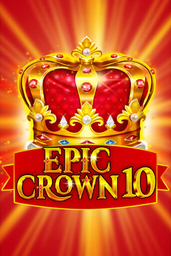 Epic Crown 10 демо играть онлайн | MaxBet Казино без регистрации