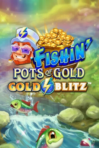 Fishin' Pots of Gold™: Gold Blitz™ демо играть онлайн | MaxBet Казино без регистрации