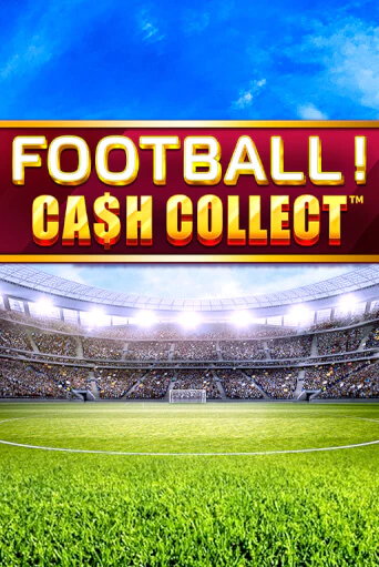 Football - Cash Collect демо играть онлайн | MaxBet Казино без регистрации