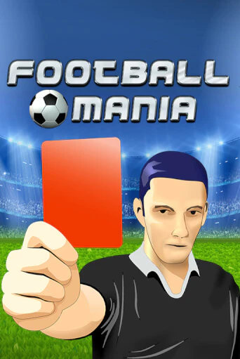 Football Mania демо играть онлайн | MaxBet Казино без регистрации