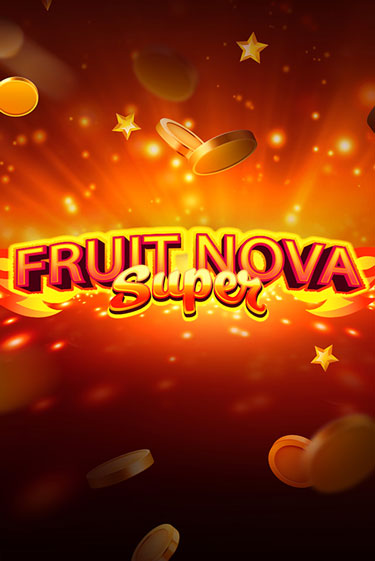 Fruit Super Nova демо играть онлайн | MaxBet Казино без регистрации