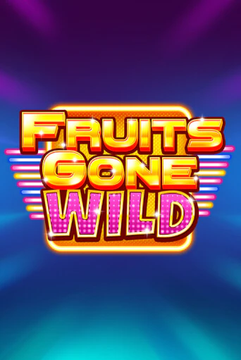 Fruits Gone Wild демо играть онлайн | MaxBet Казино без регистрации