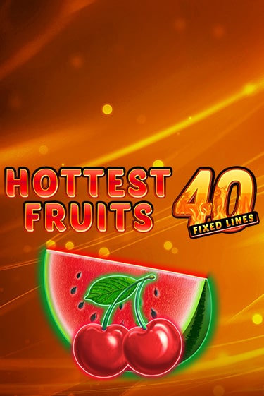 Hottest Fruits 40 демо играть онлайн | MaxBet Казино без регистрации