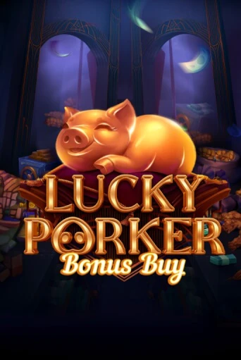 Lucky Porker Bonus Buy демо играть онлайн | MaxBet Казино без регистрации