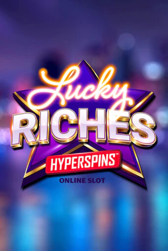 Lucky Riches Hyperspins демо играть онлайн | MaxBet Казино без регистрации