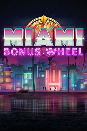 Miami Bonus Wheel демо играть онлайн | MaxBet Казино без регистрации