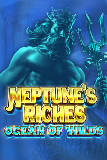 Neptune's Riches: Ocean of Wilds демо играть онлайн | MaxBet Казино без регистрации