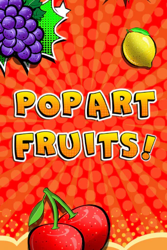 Pop Art Fruits демо играть онлайн | MaxBet Казино без регистрации