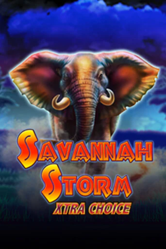 Savannah Storm Xtra Choice демо играть онлайн | MaxBet Казино без регистрации