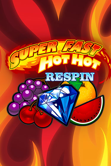 Super Fast Hot Hot RESPIN демо играть онлайн | MaxBet Казино без регистрации