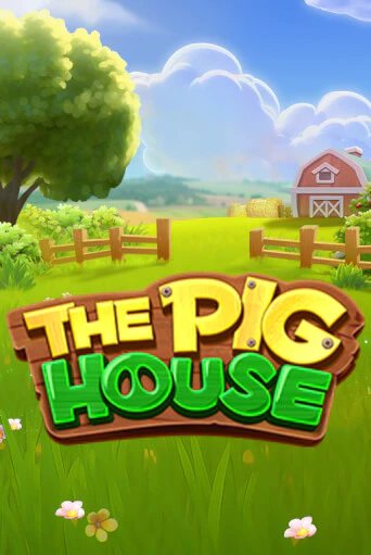 The Pig House демо играть онлайн | MaxBet Казино без регистрации