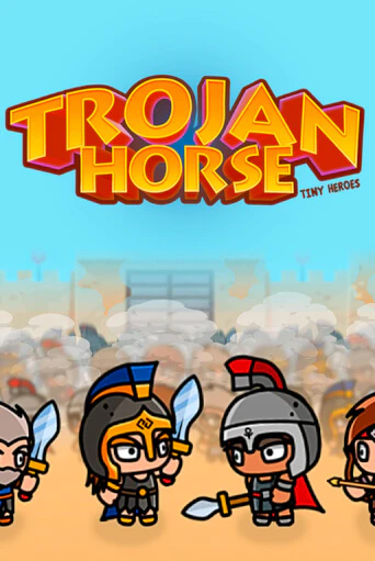 Trojan Horse Tiny Heroes демо играть онлайн | MaxBet Казино без регистрации