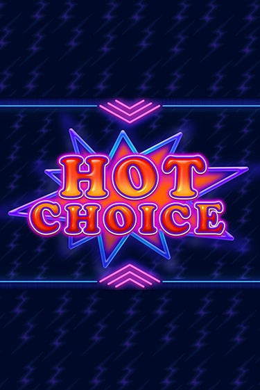 Hot Choice демо играть онлайн | MaxBet Казино без регистрации