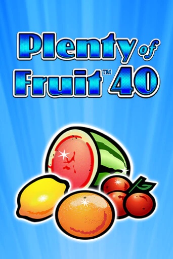 Plenty of Fruit 40 демо играть онлайн | MaxBet Казино без регистрации