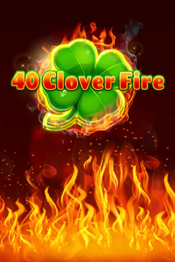 40 Clover Fire демо играть онлайн | MaxBet Казино без регистрации